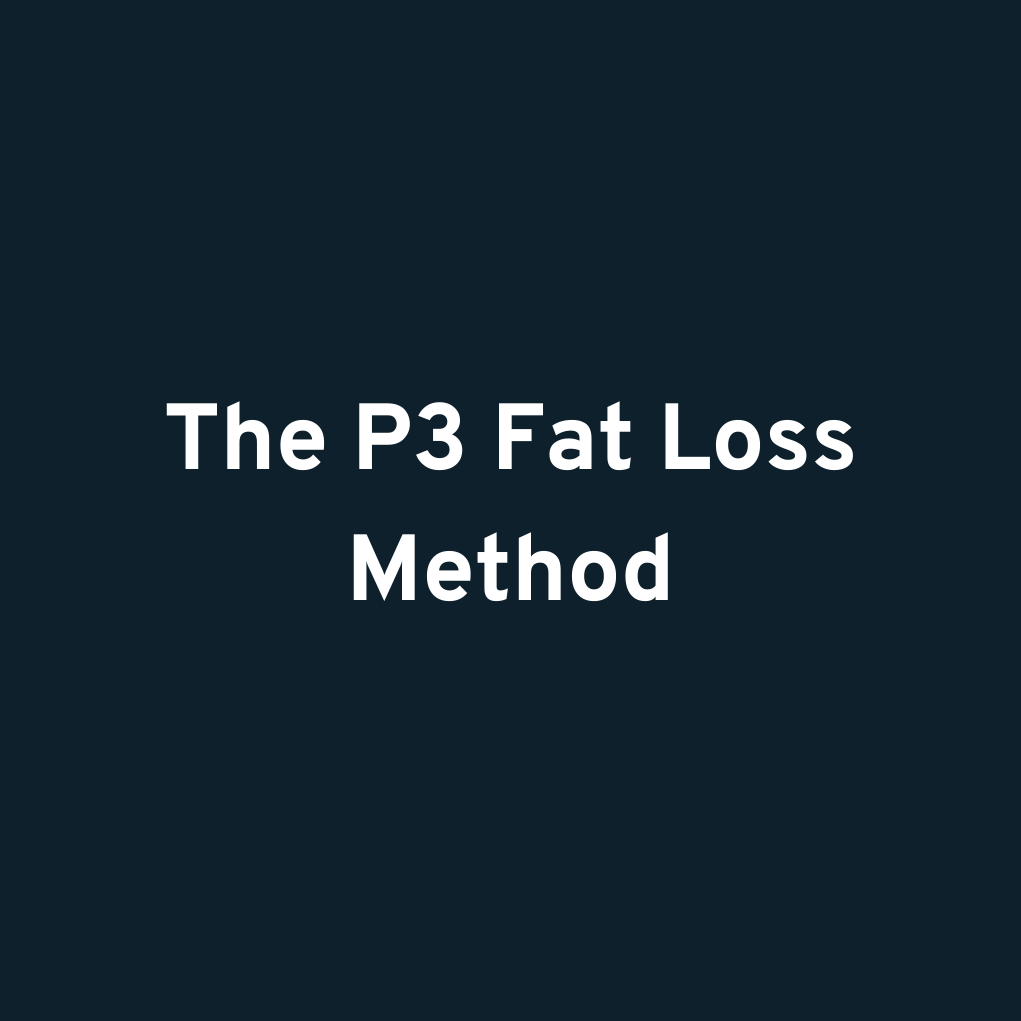 The P3 Fat Loss Method